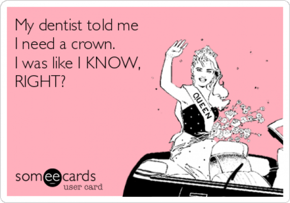 my-dentist-said-i-need-a-crown